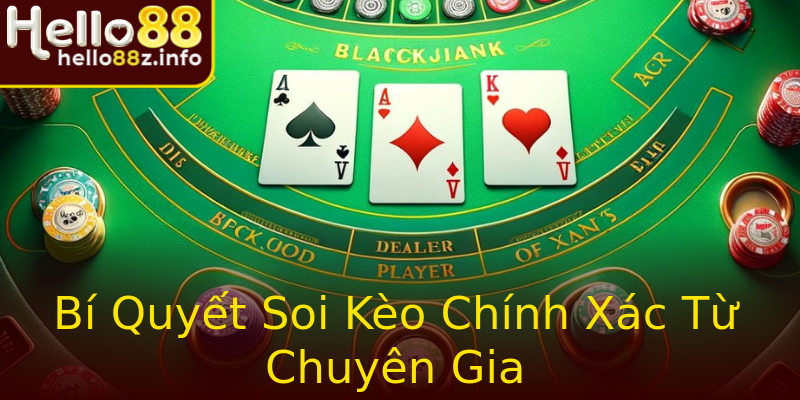 Bí Quyết Soi Kèo Chính Xác Từ Chuyên Gia Bí Quyết Soi Kèo Chính Xác Từ Chuyên Gia