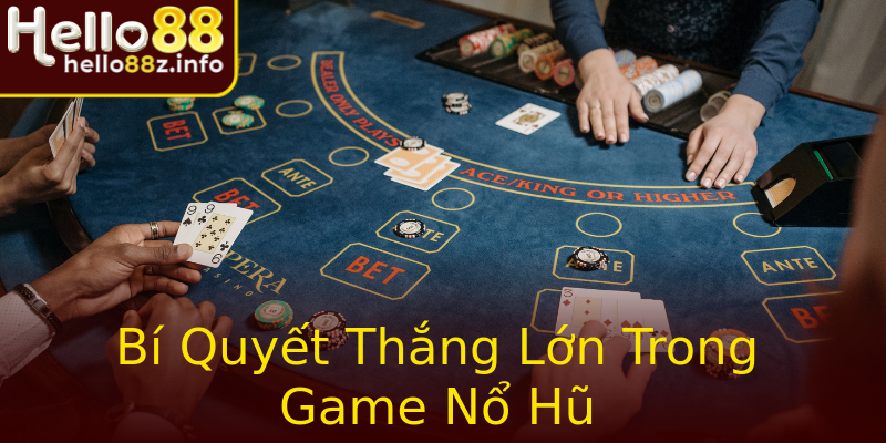 Bí Quyết Thắng Lớn Trong Game Nổ Hũ Bí Quyết Thắng Lớn Trong Game Nổ Hũ