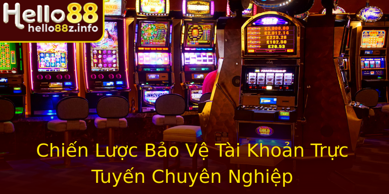 Chiến Lược Bảo Vệ Tài Khoản Trực Tuyến Chuyên Nghiệp Chiến Lược Bảo Vệ Tài Khoản Trực Tuyến Chuyên Nghiệp