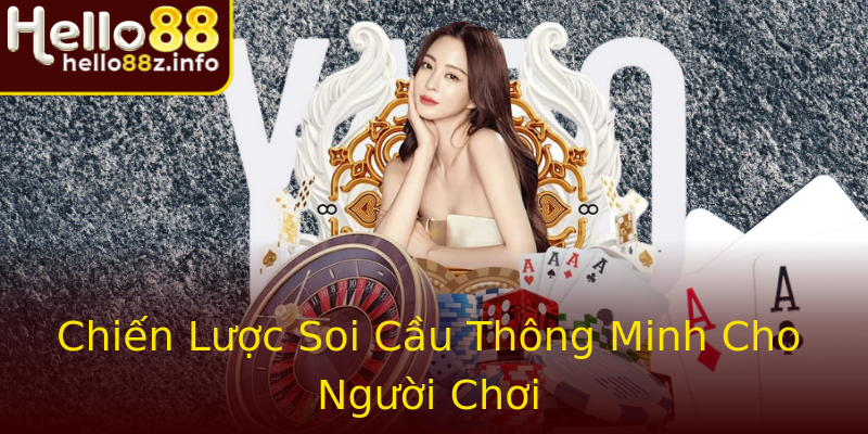 Chiến Lược Soi Cầu Thông Minh Cho Người Chơi Chiến Lược Soi Cầu Thông Minh Cho Người Chơi