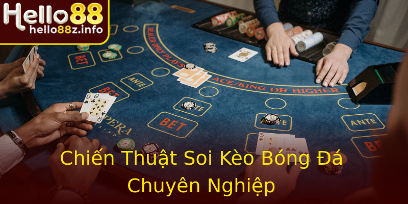 Chiến Thuật Soi Kèo Bóng Đá Chuyên Nghiệp Chiến Thuật Soi Kèo Bóng Đá Chuyên Nghiệp