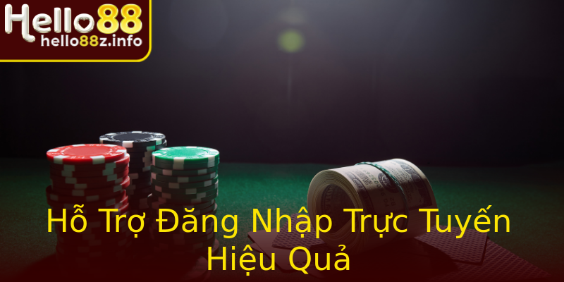 Hỗ Trợ Đăng Nhập Trực Tuyến Hiệu Quả Hỗ Trợ Đăng Nhập Trực Tuyến Hiệu Quả