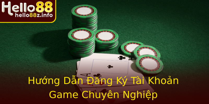 Hướng Dẫn Đăng Ký Tài Khoản Game Chuyên Nghiệp Hướng Dẫn Đăng Ký Tài Khoản Game Chuyên Nghiệp