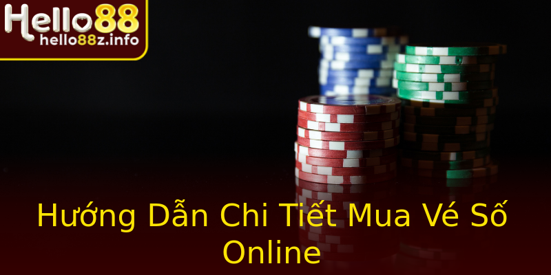 Hướng Dẫn Chi Tiết Mua Vé Số Online Hướng Dẫn Chi Tiết Mua Vé Số Online