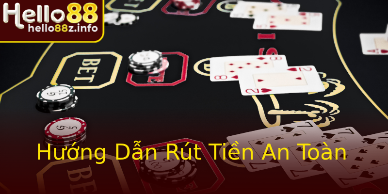 Hướng Dẫn Rút Tiền An Toàn Hướng Dẫn Rút Tiền An Toàn