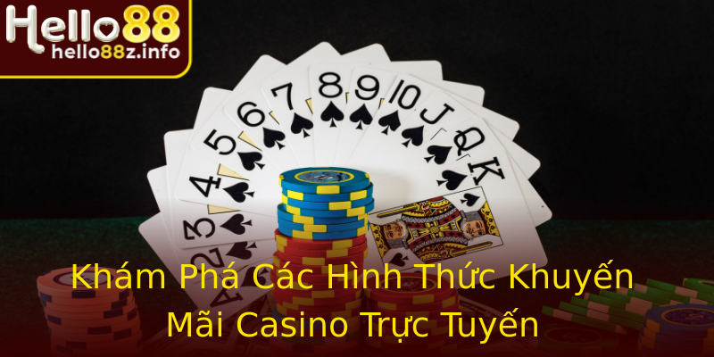 Khám Phá Các Hình Thức Khuyến Mãi Casino Trực Tuyến Khám Phá Các Hình Thức Khuyến Mãi Casino Trực Tuyến