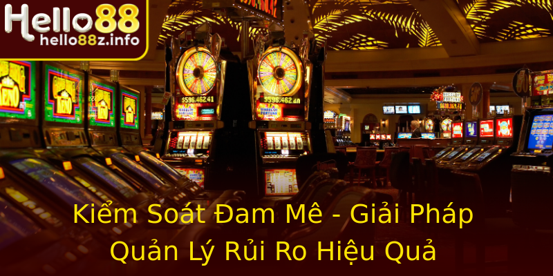 Kiểm Soát Đam Mê - Giải Pháp Quản Lý Rủi Ro Hiệu Quả Kiểm Soát Đam Mê - Giải Pháp Quản Lý Rủi Ro Hiệu Quả