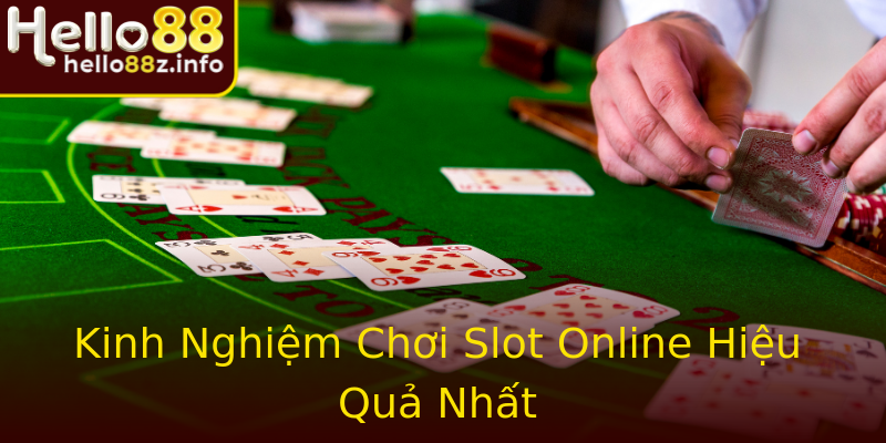 Kinh Nghiệm Chơi Slot Online Hiệu Quả Nhất