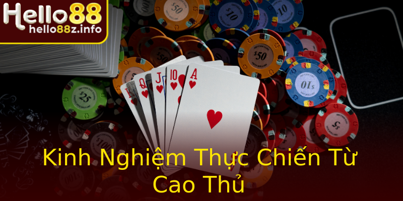 Kinh Nghiệm Thực Chiến Từ Cao Thủ Kinh Nghiệm Thực Chiến Từ Cao Thủ