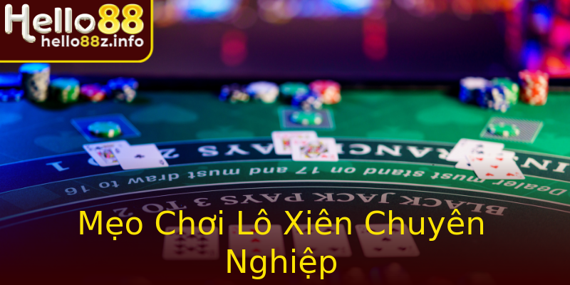 Mẹo Chơi Lô Xiên Chuyên Nghiệp Mẹo Chơi Lô Xiên Chuyên Nghiệp