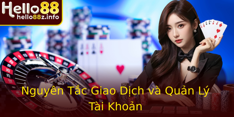 Nguyên Tắc Giao Dịch và Quản Lý Tài Khoản Nguyên Tắc Giao Dịch và Quản Lý Tài Khoản