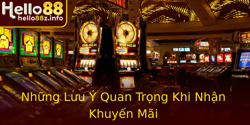 Những Lưu Ý Quan Trọng Khi Nhận Khuyến Mãi Những Lưu Ý Quan Trọng Khi Nhận Khuyến Mãi