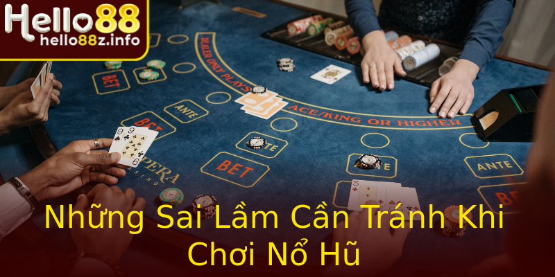 Những Sai Lầm Cần Tránh Khi Chơi Nổ Hũ Những Sai Lầm Cần Tránh Khi Chơi Nổ Hũ