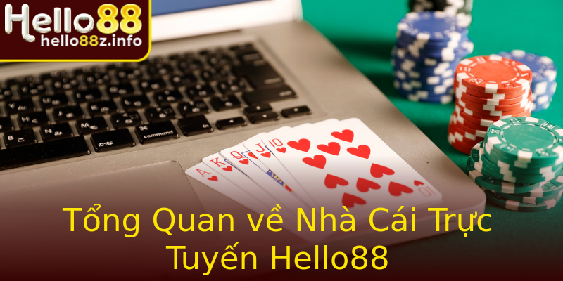 Tổng Quan về Nhà Cái Trực Tuyến Hello88 Tổng Quan về Nhà Cái Trực Tuyến Hello88