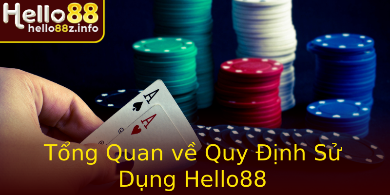Tổng Quan về Quy Định Sử Dụng Hello88 Tổng Quan về Quy Định Sử Dụng Hello88